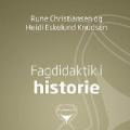 Fagdidaktik i historie Fagdidaktik i historie